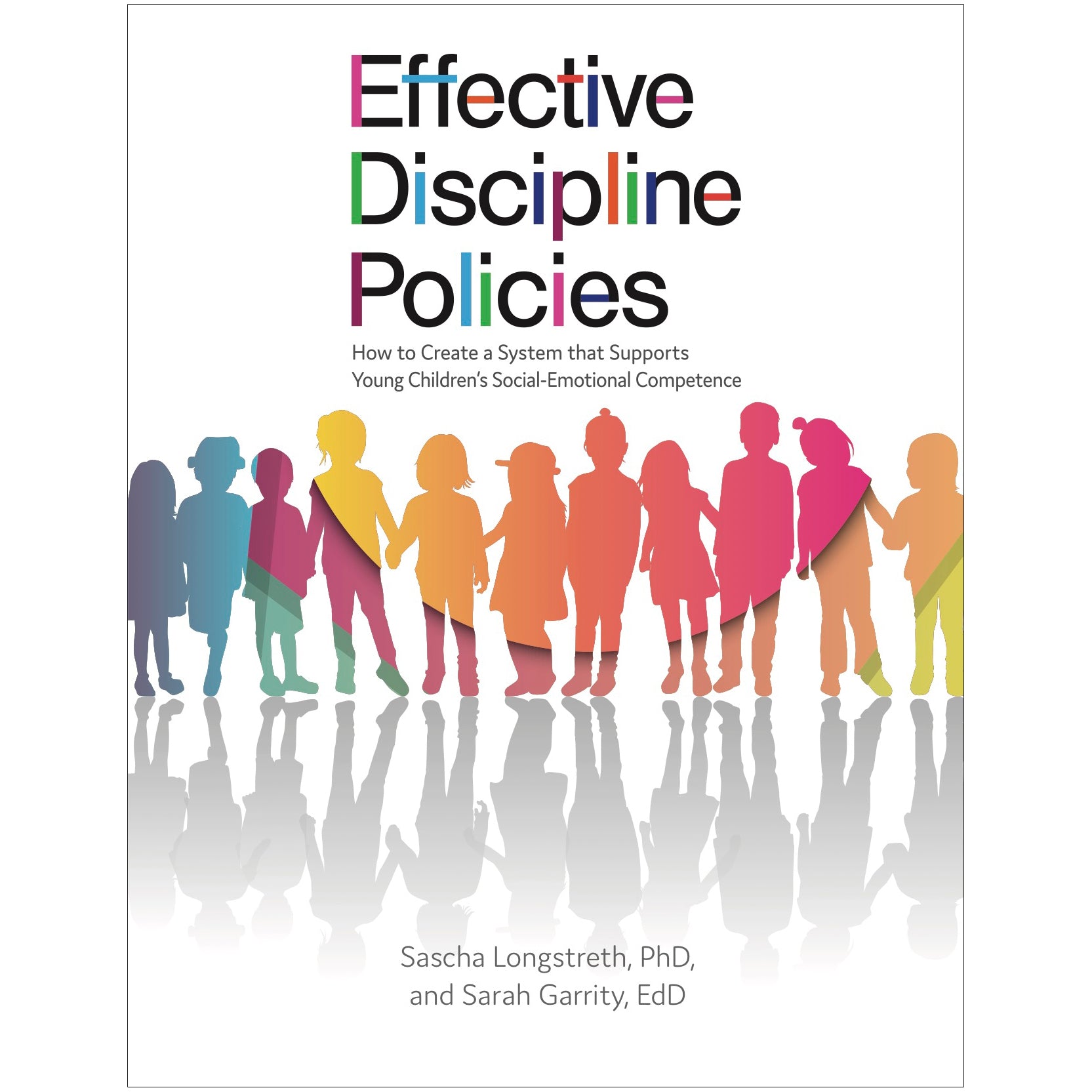 Effective Discipline Policies: How to Create a System that Supports Young Children’s Social-Emotional Competence