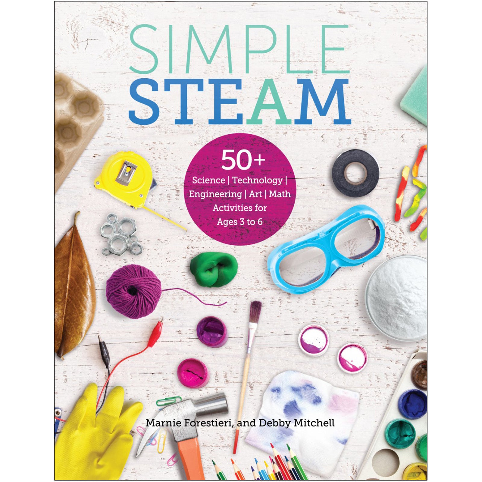 Simple STEAM: 50+ Science Technology Engineering Art Math Activities for Ages 3 to 6 - A1 School Supplies